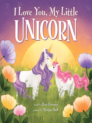 cover image of I Love You, My Little Unicorn